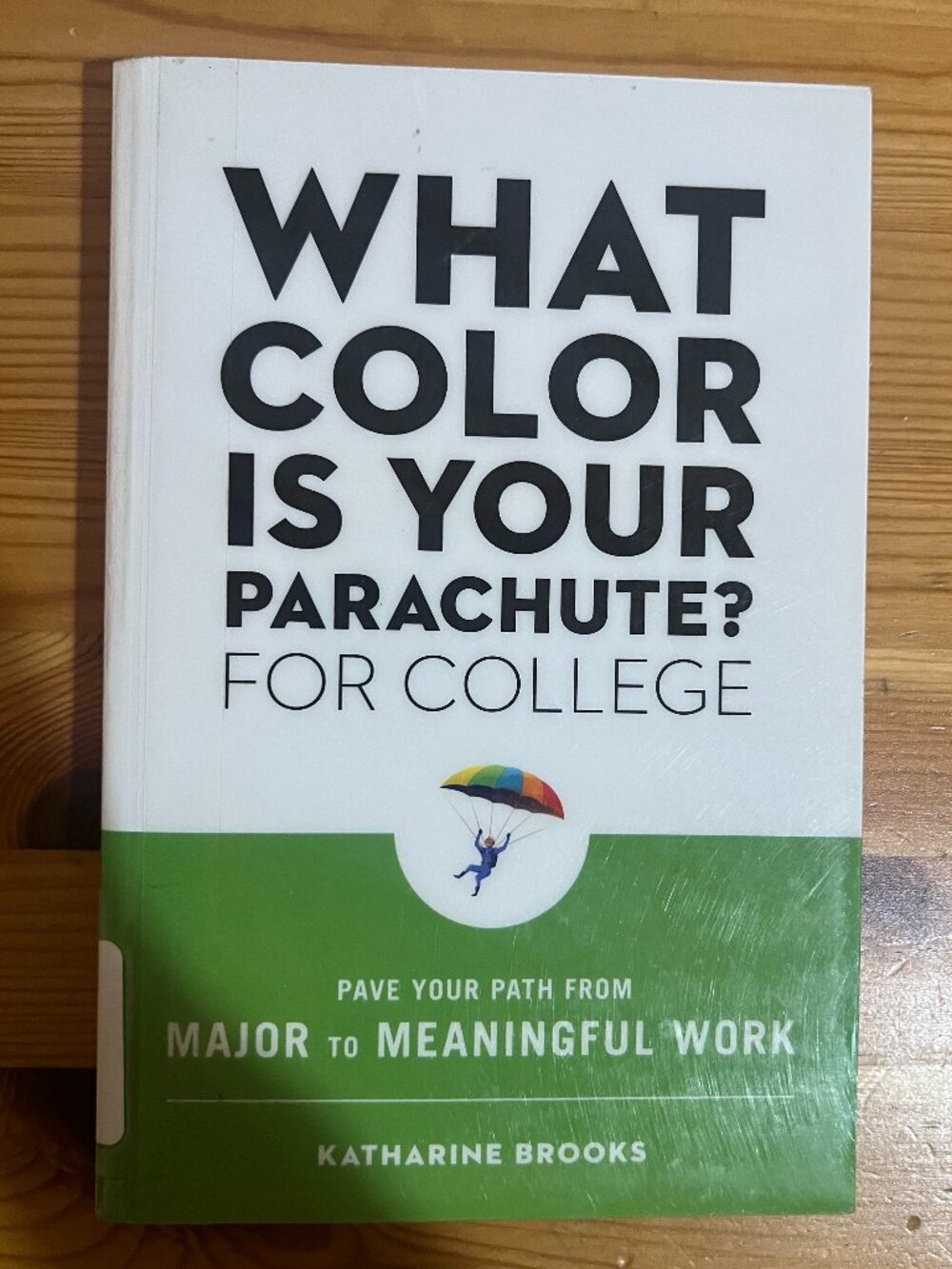 What Color Is Your Parachute for College: Pave Your Path from Major Library Copy
